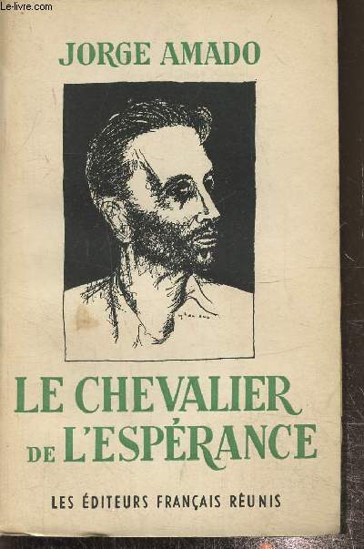 Le chevalier de l'esprance (vie de Luis Carlos Prestes)