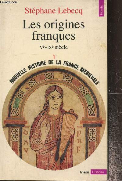 Les origines franques Ve- IXe sicle , 1 Nouvelle histoire de France