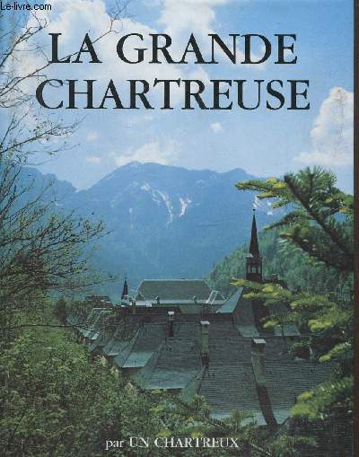 La grande chartreuse, dix-septime dition