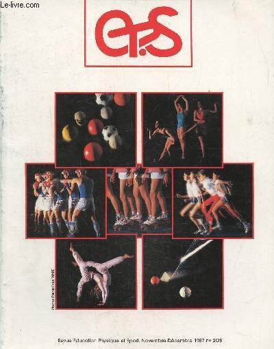 Eps N 208 novembre dcembre 1987-Tchouk ball : -Une approche en milieu scolaire-Gymnastique didactique et pdagogique. -Natation : Les maternelles dans l'eau