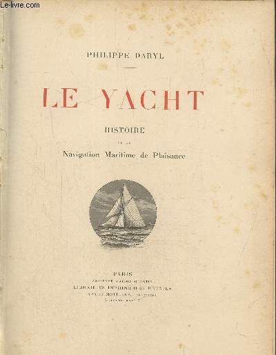 Le yacht histoire de la navigation maritime de plaisance