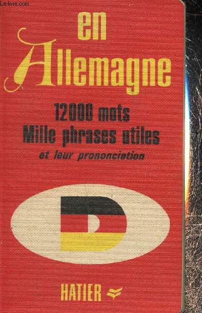 En Allemagne 12000 mots mille phrases utiles et leur prononciation