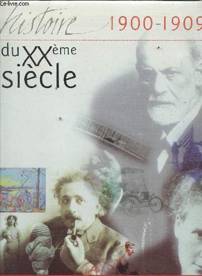 L'histoire du XXme sicle 1900-1909 le livre et la vido