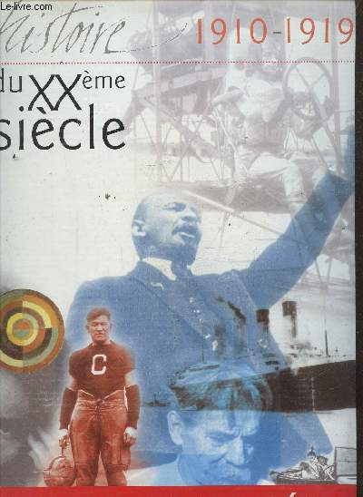 Histoire du XXme sicle 1910-1919, le livre et la vido