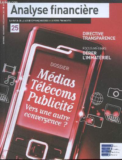 Analyse financire, la revue de la socit franaise des analystes financiers N25- Octobre, novembre, dcembre 2007 : directive transparence