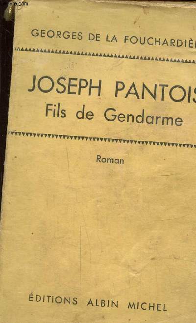 Joseph Pantois, fils de gendarme