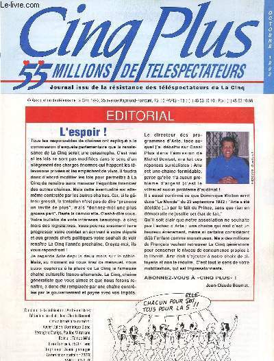 55 millions de tlespectateurs, cinq plus- Journal issu de la rsistance des tlspectateurs de la cinq, numro 4 : octobre 1992 : l'espoir !