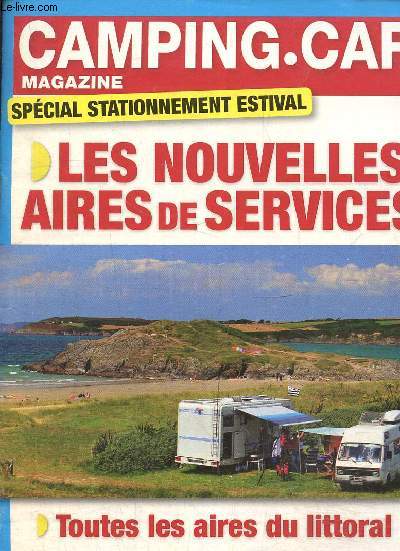 Camping car magazine, supplment au N0 223, spcial stationnement estival