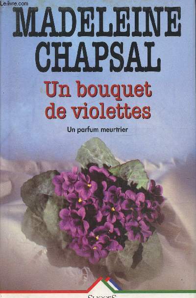 Un bouquet de violettes, un parfum meurtrier