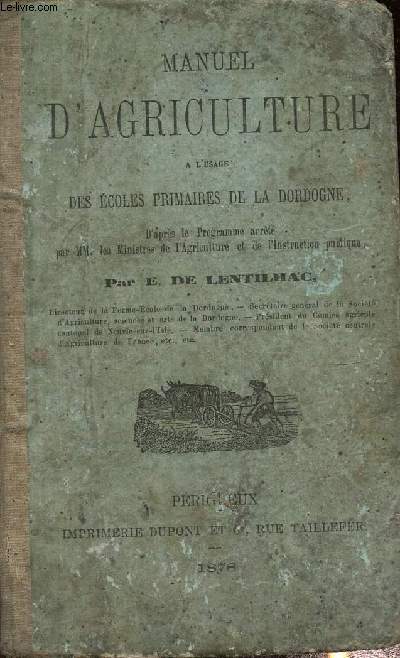 Manuel d'agriculture  l'usage des coles primaires de la Dordogne