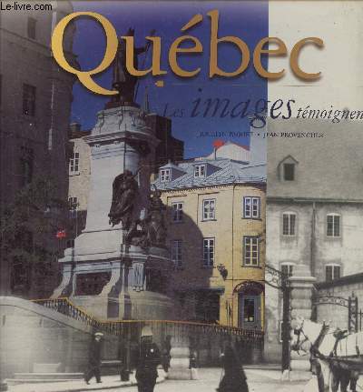 Qubec, les images tmoignent