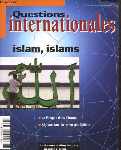 Questions internationales N 21 , septembre octobre 2006 : islam, islams