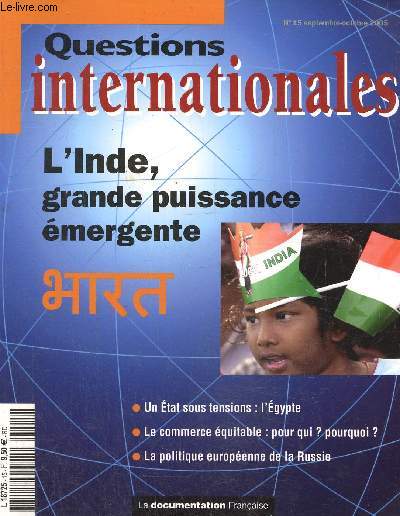 Questions internationales N15-septembre-octobre 2005 : L'inde, grande puissance mergente- Une monte en puissance organise- Une puissance en qute de reconnaissance.