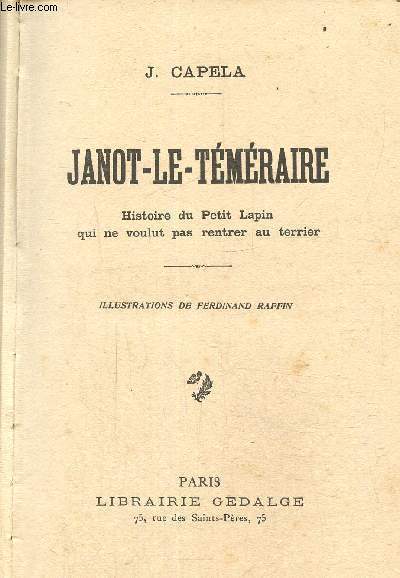 Janot le temeraire- histoire du petit lapin qui ne voulut pas rentrer au terrier