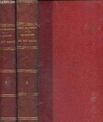 La jeunesse du roi Henri, Tome 2 et 3 en deux volumes