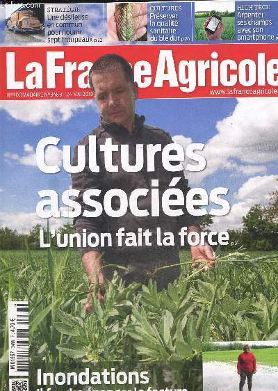 La France agricole N3488- 2 mai 2013 : Cultures associes- L'union fait la force- Inondations : il faudra ponger la facture- Danemark : priorit au bien-tre et au respect de l'environnement- Prix du lait : une hausse de 25?/1000 L  partir de juin.