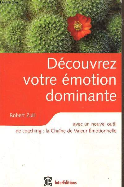 Dcouvrez votre motion dominante Avec un nouvel outil de coaching, la chane de valeur motionnelle