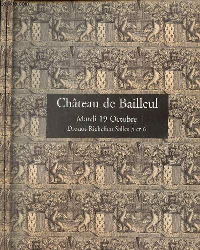 Lot de 2 catalogues de vente aux ench_res -Chteau de Bailleul du Samedi 16 et lundi 18 octobre 1999, Drouot Richelieu Salles 1 et 7 et du mardi 19 octobre 1999 Salles 5 et 6/ Dessin, anciens, tableaux anciens, mobilier ancien, objets de curiosit...