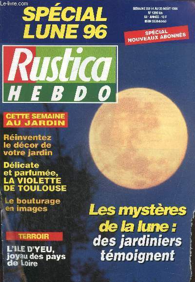 Rustica spcial lune 96 : Semaine du 14 au 20 aout 1996 N 1390 bis : Les mystres de la lune : des jardiniers tmoignent-Tous les secrets d'un jardin russi- Le bouturage en images...