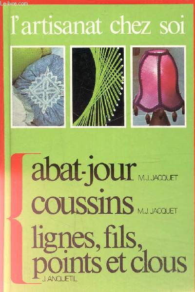 L'artisanat chez soi, les abats-jour- Les coussins lignes, fils, points et clous