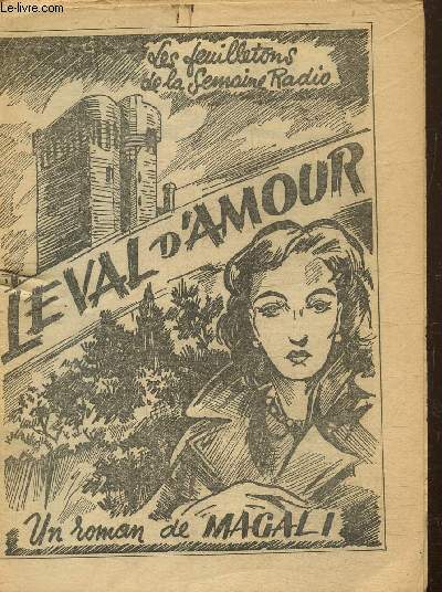 Les feuilletons de la semaine radio : le val d'amour, un roman de Magali