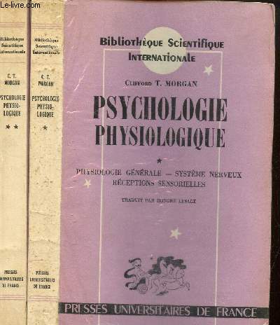Psychologie physiologique Tome 1 et 2 en 2 volumes- Physiologie gnrale, systme nerveux, rceptions sensorielles-Aspects et modalits du comportement.