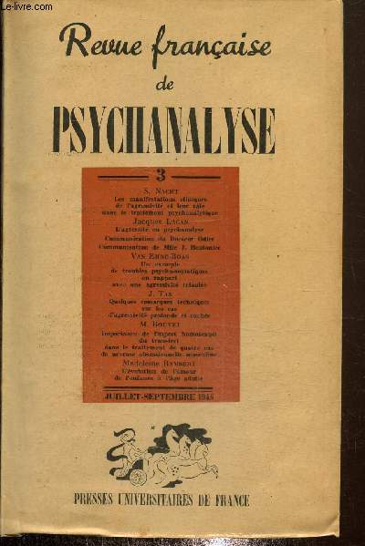 Revue francaise de psychanalyse - n3 - juillet/septembre 1948 - s, nacht - les manifestations cliniques de l'agressivit et leur rle dans le traitement psychanalytique.