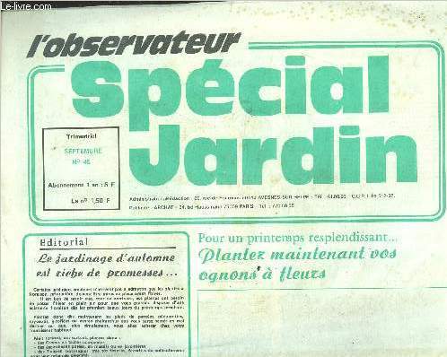 L'observateur spcial jardin N 45 : Pour un printemps resplandissant...Plantez maintenant vos ognons  fleurs