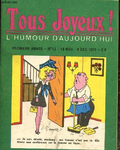 Tous joyeux ! l'humour d'aujourd'hui N 13, 10 nov.9 dc. 1971