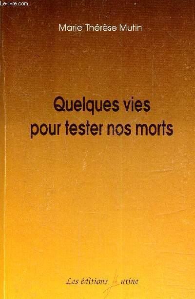 Quelques vies pour tester nos morts