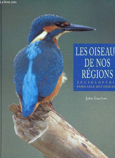 Les oiseaux de nos rgions, encyclopdie familiale des oiseaux