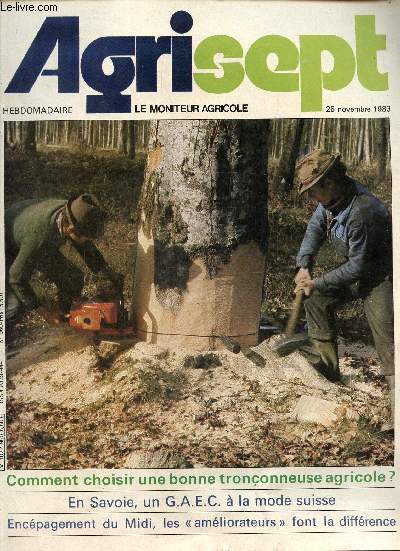 Agrisept 25 novembre 1983 : Comment choisir une bonne trononneuse agricole ?Les nids  porcelets- Ammoniac et ure : commet les utiliser dans la ration des bovins...