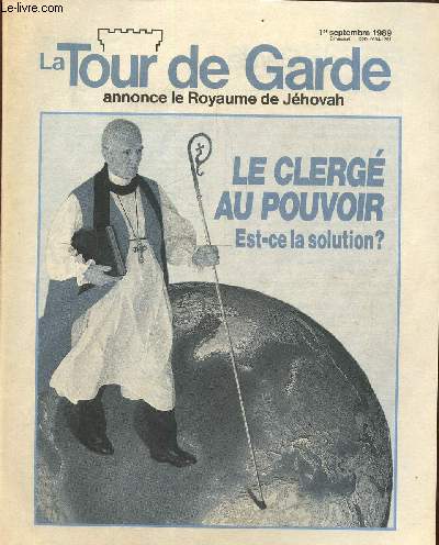La tour de garde, annonce le royaume de jhovah 1er septembre 1989 : Le clerg au pouvoir, est-ce la solutions?