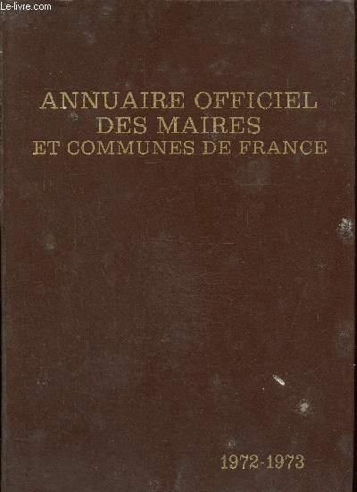 Annuaire officiel des maires et communes de France 1972-1973