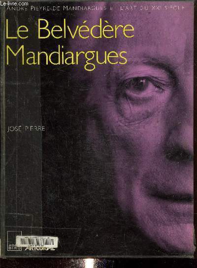 Le Belvdre Mandiargues - Andr Pierre de Mandiargues et l'art du XXe sicle