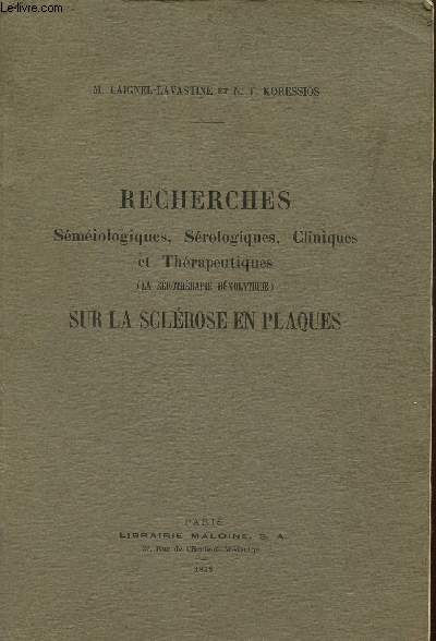 Recherches smiologiques, srologiques, cliniques et thrapeutiques sur la sclrose en plaques