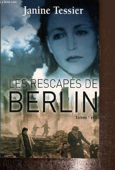Les Rescaps de Berlin tomes 1 2