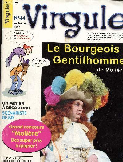 Virgule N44 septembre 2007 : Le bourgeois gentilhomme de Molire- Sous le rgne de Khronos- Un mtier, scnariste de BD.