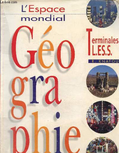 L'espace mondial, gographie Terminales L.ES.S.