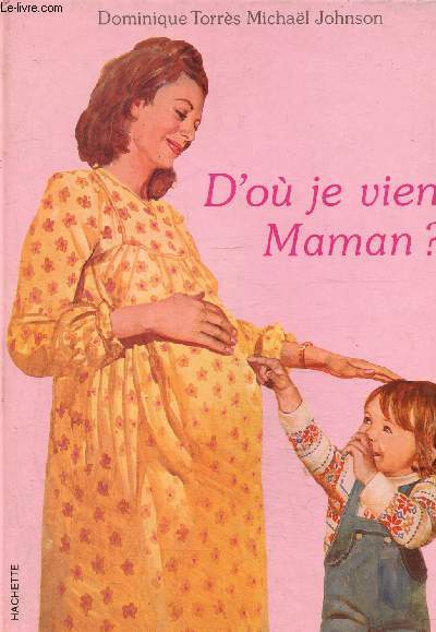 D'o je viens, maman ?