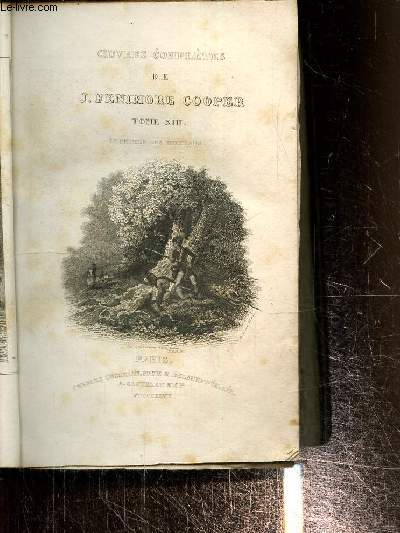 Oeuvres compltes de J.Fenimore Cooper, Tome XIII, le derniers des mohicans.