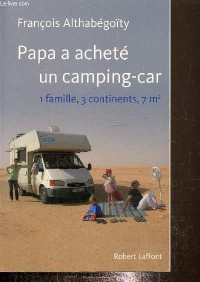 Papa a achet un camping-car- 1 famille, 3 continenets, 7m