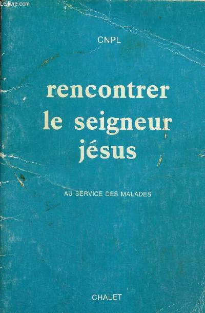 Rencontrer le seigneur Jsus- Au service des malades