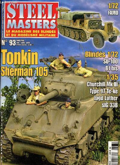 Steel Masters, blinds et modelisme militaire N 93, juin juillet 2009 : Tonkin sherman 105- Famo 1/72- Churchill MKIII 1/35- Jagluther 1/35