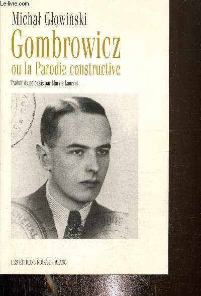 Gombrowicz ou la parodie constructive