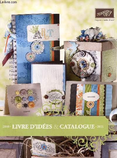 Stapin'up ! Livre d'ides & catalogue 2010-2011