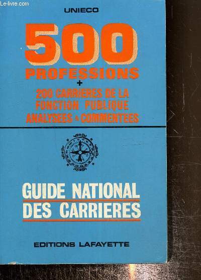 500 professions + 200 carrires de la fonctions publique analyses & commentes