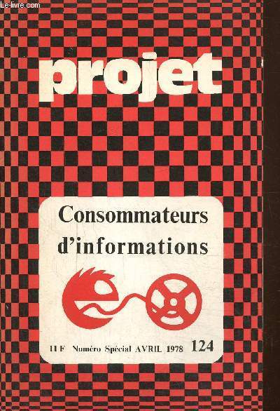 Projet 124 avril 1978 : consommateurs d'informations