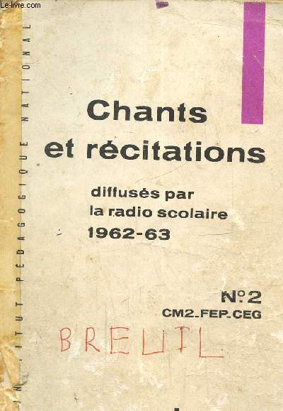 Chants et rcitations diffuss par la radio scolaire 1962-63 N 2 CM2-FEP-CEG