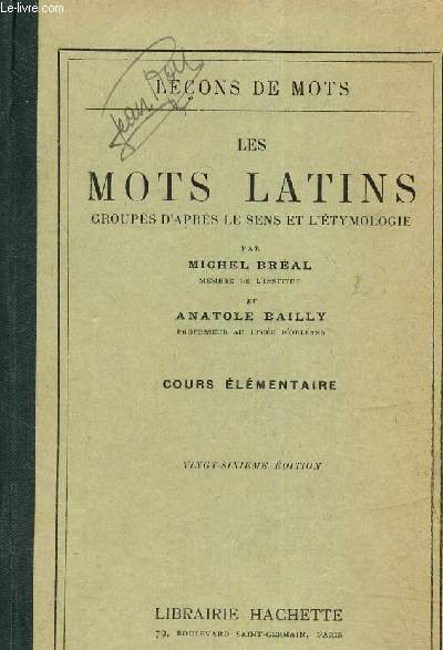 Les mots latins groups d'aprs le sens et l'tymologie, cours lmentaire
